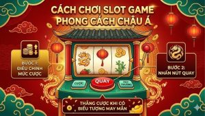 cach-choi-slot-game-phong-cach-chau-a